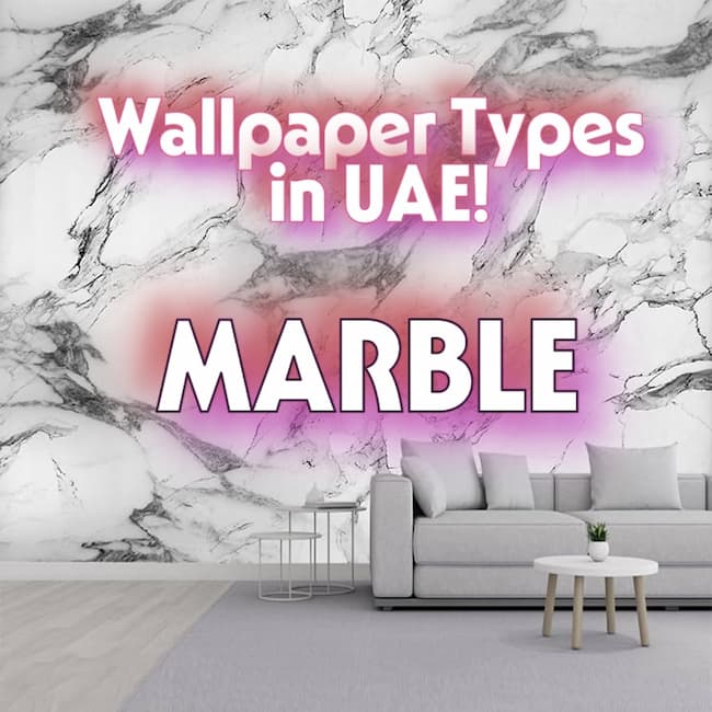 🏡 Types Of Wallpaper : A Complete Guide For Homes &Amp; Businesses In The Uae (Dubai, Abu Dhabi, Sharjah) 5 أنواع ورق الجدران في الإمارات العربية المتحدة، دبي، الشارقة، رخام، ديكورات تجارية زهرية بسيطة