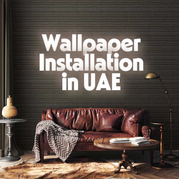Premium Wallpaper Installation At Best Prices – Fast &Amp; Reliable Service Across Uae! 3 تركيب ورق الجدران بأسعار رخيصة وسريعة وجودة عالية في الإمارات العربية المتحدة دبي أبو ظبي عجمان الفجيرة الشارقة