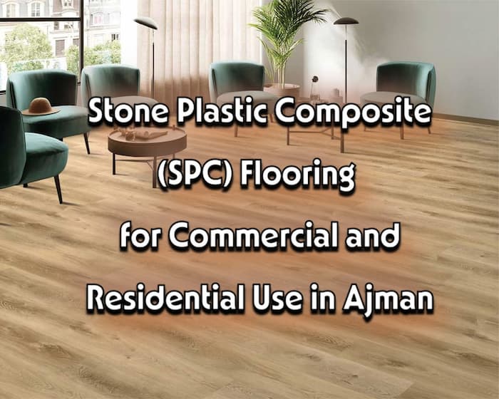 Our Spc Flooring Is The Most Affordable In Ajman